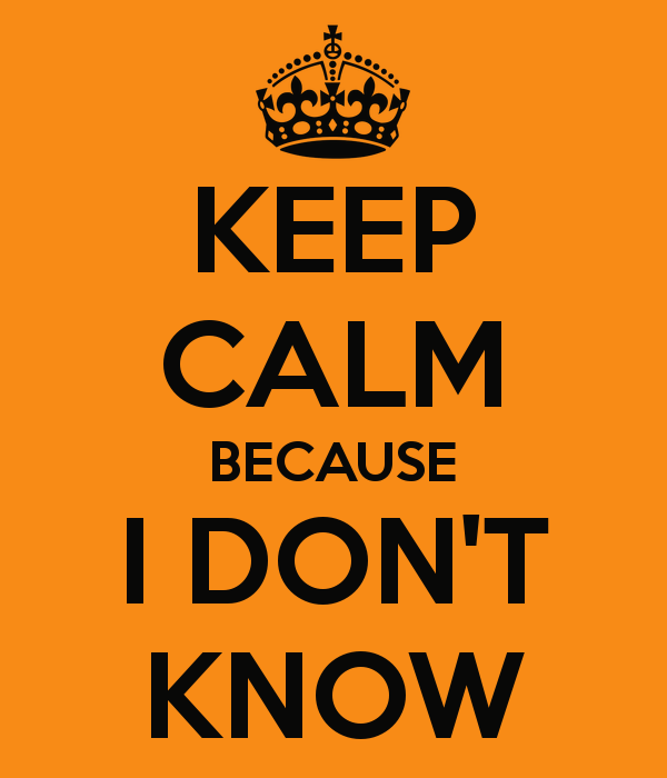 i+don't+know.png